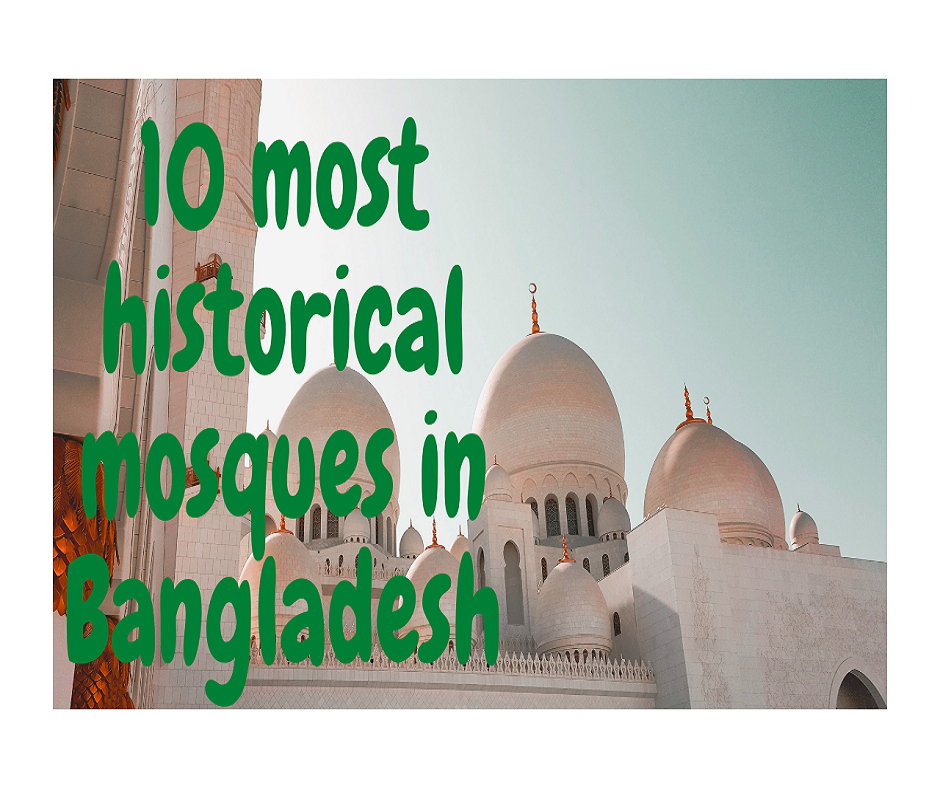 10 most historical mosques in Bangladesh